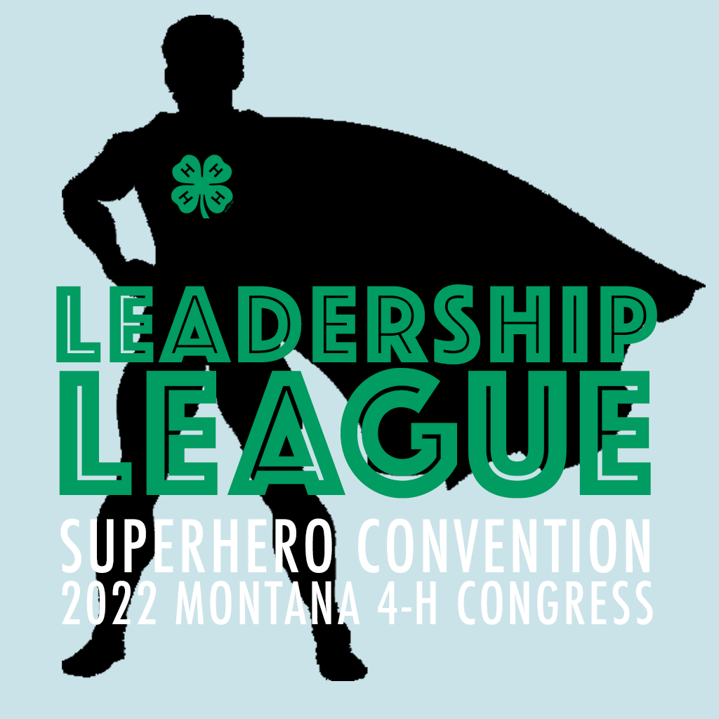 silhouette super hero image that reads leadership league Montana 4-H congress 2022
